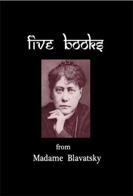 Five Books from Madame Blavatsky